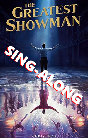 Trailer THE GREATEST SHOWMAN Sing-Along