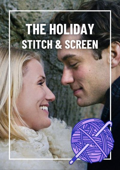 Foto Film Stitch & Screen: THE HOLIDAY (2006)